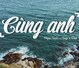 Cùng Anh