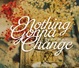 Nothing is Gonna Change My Love For You