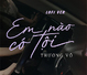 Em Nào Có Tội (Lofi)